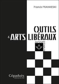 Outils & arts libéraux : mode d'emploi