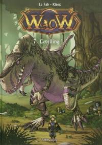 Waow. Vol. 7. Levelling !