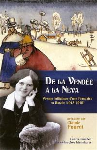 De la Vendée à la Neva : voyage initiatique d'une Française en Russie (1913-1919)