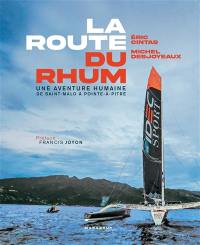 La Route du Rhum : une aventure humaine de Saint-Malo à Pointe-à-Pitre