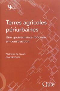 Terres agricoles périurbaines : une gouvernance foncière en construction