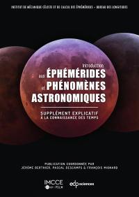 Introduction aux éphémérides et phénomènes astronomiques : supplément explicatif à la connaissance des temps