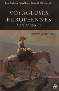 Voyageuses européennes au XIXe siècle : identités, genres, codes