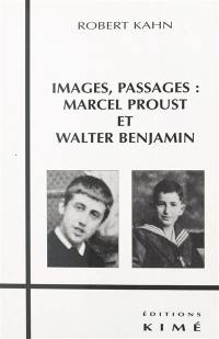 Images, passages : Marcel Proust et Walter Benjamin