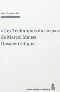 Les techniques du corps de Marcel Mauss : un dossier critique