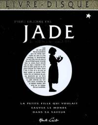 Jade et les sacrés mystères de la vie : recueil de morceaux choisis