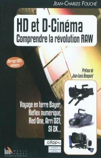 HD et cinéma : comprendre la révolution RAW : voyage en terre Bayer, Reflex numérique, Red one, Arri D21, SI 2K...