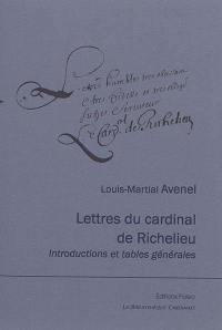 Lettres de Richelieu : introductions et tables générales