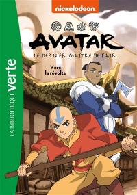 Avatar : le dernier maître de l'air. Vol. 3. Vers la révolte