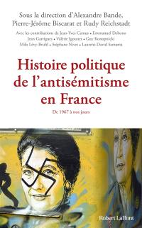 Histoire politique de l'antisémitisme en France : de 1967 à nos jours