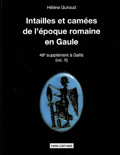 Intailles et camées de l'époque romaine en Gaule, territoire français. Vol. 2