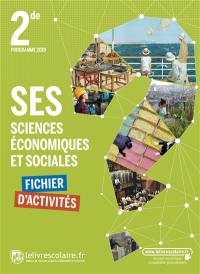 SES, sciences économiques et sociales 2de : fichier d'activités : programme 2019