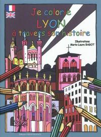 Je colorie Lyon à travers son histoire