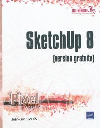 SketchUp 8 : version gratuite