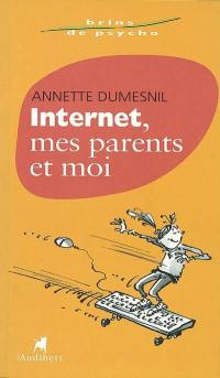 Internet, mes parents et moi