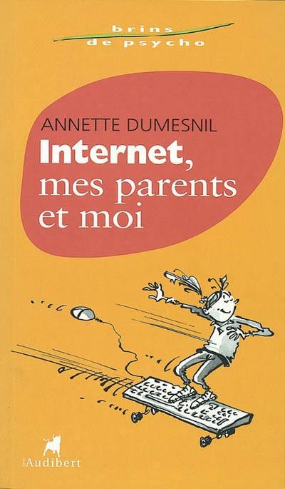 Internet, mes parents et moi
