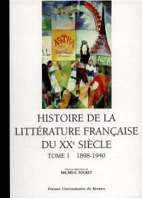 Histoire de la littérature française au XXe siècle. Vol. 1. 1890-1940