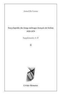 Encyclopédie des longs métrages français de fiction : 1929-1979. Suppléments A-D. Vol. 2