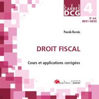 Droit fiscal : cours et applications corrigées : DCG 4, 2021-2022