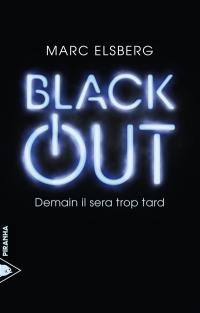 Black-out : demain il sera trop tard