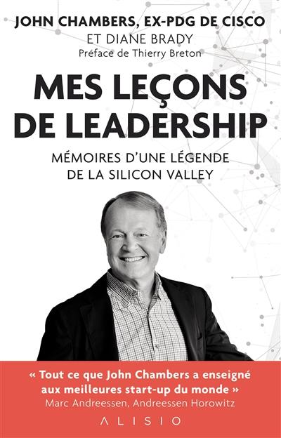 Mes leçons de leadership : mémoires d'une légende de la Silicon Valley