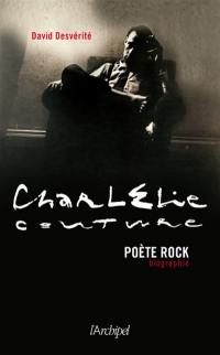 CharlElie Couture : poète rock : biographie