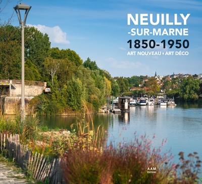 Neuilly-sur-Marne : 1850-1950 : Art nouveau, Art déco
