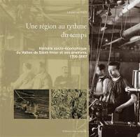 Une région au rythme du temps : histoire socio-économique du Vallon de Saint-Imier et ses environs, 1700-2007