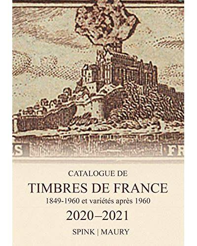 Catalogue de timbres de France : 1849-1960 et variétés après 1960 : 2020-2021