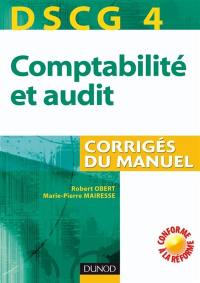 DSCG 4, comptabilité et audit : corrigés du manuel