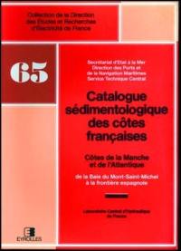 Catalogue sédimentologique des côtes françaises : côtes de la Manche et de l'Atlantique de la baie du Mont-Saint-Michel à la frontière espagnole