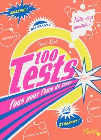 100 tests fous pour fous de tests