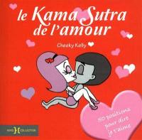 Le Kama sutra de l'amour : 50 positions pour dire je t'aime