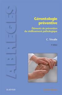 Gérontologie préventive : éléments de prévention du vieillissement pathologique
