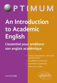 An introduction to academic English : l'essentiel pour améliorer son anglais académique