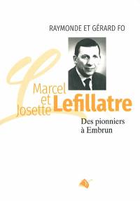 Marcel et Josette Lefillatre : des pionniers à Embrun