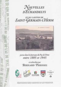 Nouvelles d'Echandelys et du canton de Saint-Germain-l'Herm : parues dans les journaux du Puy-de-Dôme entre 1805 et 1945