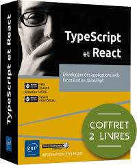 TypeScript et React : développer des applications web front end en JavaScript : coffret 2 livres