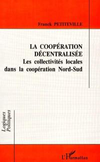 La coopération décentralisée : les collectivités locales dans la coopération Nord-Sud