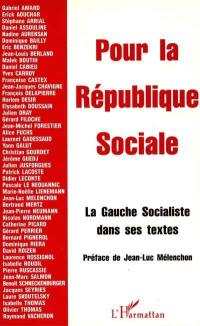 Pour une république sociale : la Gauche socialiste dans ses textes