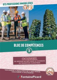 BLOC DE COMPETENCES 3 : CONSEIL EN GESTION DU BATI DS CONTEXTE TRANSITION CLIMATIQUE BTS PROF IMMO