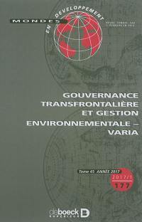 Mondes en développement, n° 177. Gouvernance transfrontalière et gestion environnementale