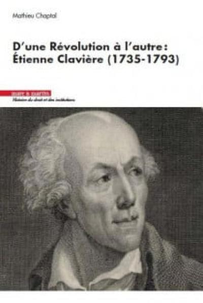 D'une révolution à l'autre : Etienne Clavière (1735-1793)