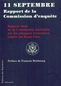 11 septembre : rapport de la commission d'enquête : rapport final de la Commission nationale sur les attaques terroristes contre les Etats-Unis