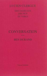 Conversation avec Ben Durant : des taureaux, des nus, du sable