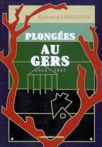 Plongées au Gers (1954-1957) : cinquante ans après...