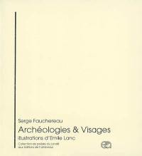 Archéologies. Visages