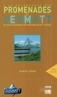 A la découverte des promenades de Zermatt (et des restaurants de montagne qu'on y croise)
