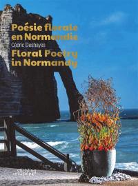 Poésie florale en Normandie. Floral poetry in Normandy