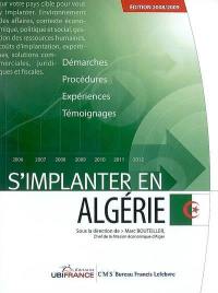 S'implanter en Algérie : démarches, procédures, expériences, témoignages